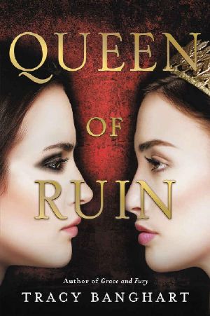 [Grace and Fury 02] • Queen of Ruin